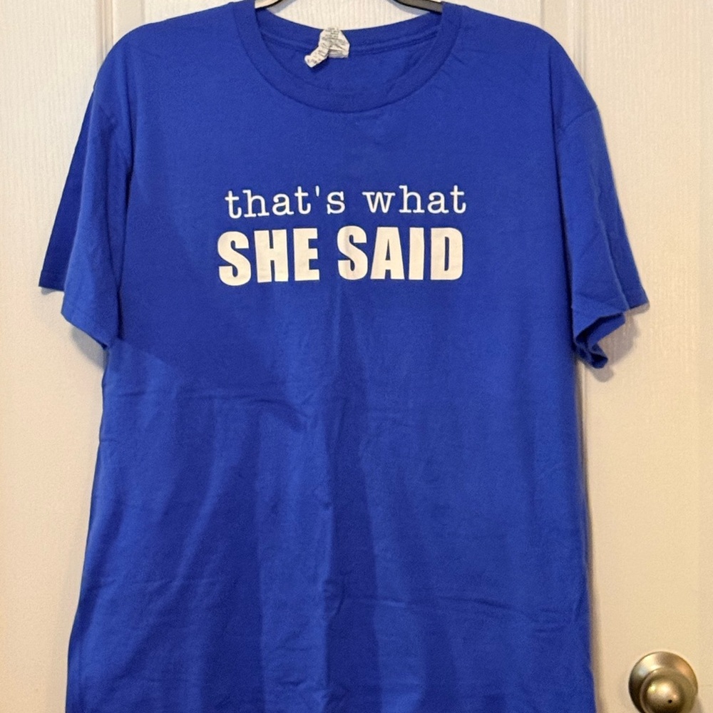 that’s what SHE SAID T-Shirt